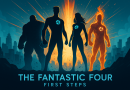 The Fantastic Four First Steps 2025